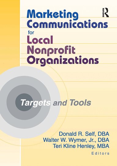 Teri Kline Henley, Walter W Wymer, Jr, Donald Self - Marketing Communications for Local Nonprofit Organizations, Inbunden