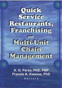 bokomslag Quick Service Restaurants, Franchising, and Multi-Unit Chain Management