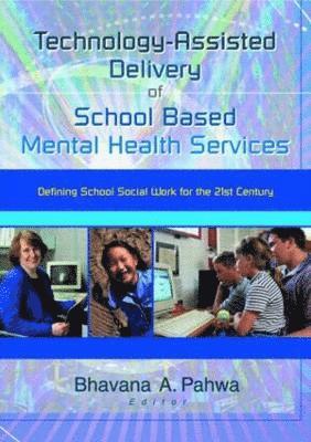 bokomslag Technology-Assisted Delivery of School Based Mental Health Services