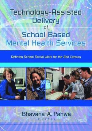 Technology-Assisted Delivery of School Based Mental Health Services 1