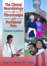 bokomslag The Clinical Neurobiology of Fibromyalgia and Myofascial Pain