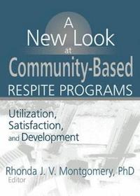 bokomslag A New Look at Community-Based Respite Programs