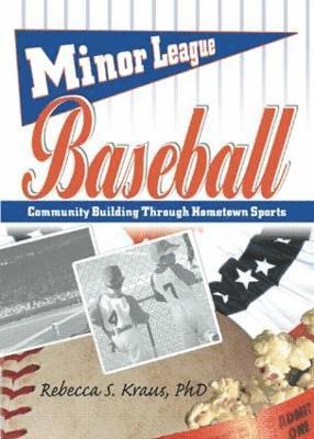Frank Hoffmann, Rebecca S Kraus, Martin J Manning - Minor League Baseball, Inbunden