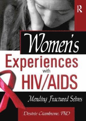 R Dennis Shelby, Desiree Ciambrone, R. Dennis Shelby - Women's Experiences with HIV/AIDS, Häftad