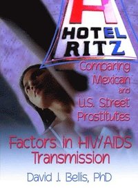 bokomslag Hotel Ritz - Comparing Mexican and U.S. Street Prostitutes