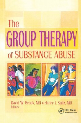 David W. Brook, Henry I. Spitz - Group Therapy of Substance Abuse, Inbunden