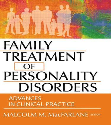 Family Treatment of Personality Disorders 1