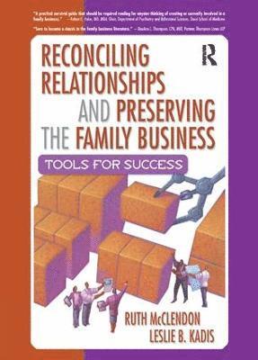 Reconciling Relationships and Preserving the Family Business 1
