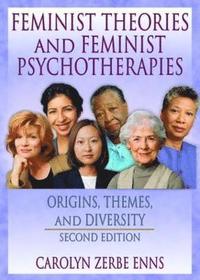 bokomslag Feminist Theories and Feminist Psychotherapies