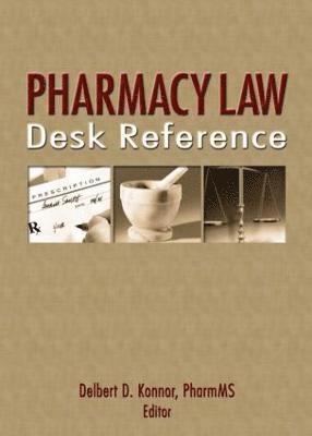 Pharmacy Law Desk Reference 1