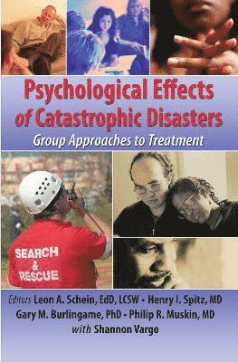 Joseph Rose, Henry I Spitz, Leon Schein, Gary Burlingame, Philip R. Muskin, Henry I. Spitz - Psychological Effects of Catastrophic Disasters, Inbunden