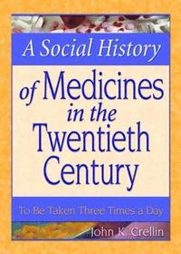 bokomslag A Social History of Medicines in the Twentieth Century