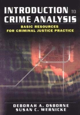 Deborah Osborne, Susan Wernicke - Introduction to Crime Analysis, Häftad