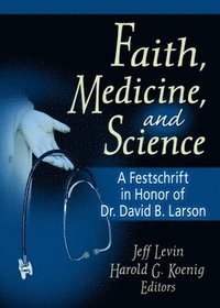 bokomslag Faith, Medicine, and Science