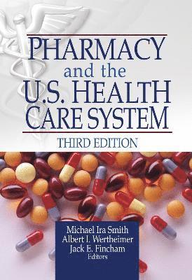 Pharmacy and the U.S. Health Care System 1