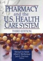 bokomslag Pharmacy and the U.S. Health Care System