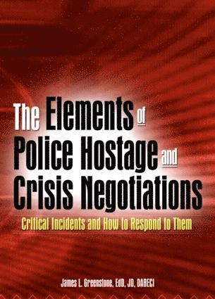 The Elements of Police Hostage and Crisis Negotiations 1