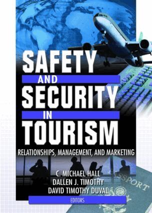 C Michael Hall, Dallen J. Timothy, David Timothy Duval - Safety and Security in Tourism, Häftad