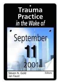 bokomslag Trauma Practice in the Wake of September 11, 2001