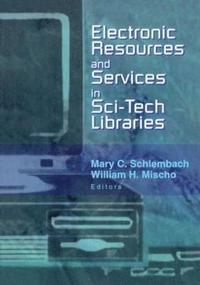 bokomslag Electronic Resources and Services in Sci-Tech Libraries