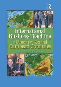 bokomslag International Business Teaching in Eastern and Central European Countries