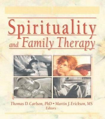 Martin John Erickson, Thomas Carlson, USA) Carlson, Thomas (North Dakota State University, Fargo, ND - Spirituality and Family Therapy, Häftad