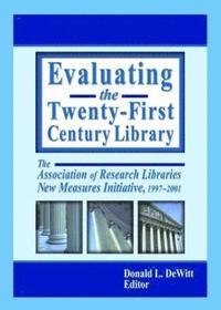 bokomslag Evaluating the Twenty-First Century Library