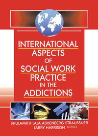 bokomslag International Aspects of Social Work Practice in the Addictions