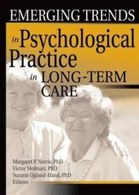 bokomslag Emerging Trends in Psychological Practice in Long-Term Care