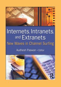 bokomslag Internets, Intranets, and Extranets