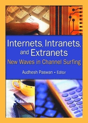 bokomslag Internets, Intranets, and Extranets