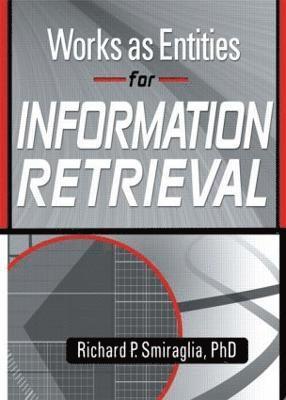 Works as Entities for Information Retrieval 1