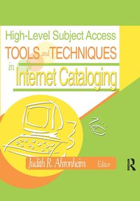 bokomslag High-Level Subject Access Tools and Techniques in Internet Cataloging