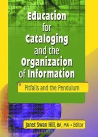 bokomslag Education for Cataloging and the Organization of Information