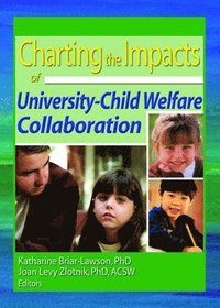 bokomslag Charting the Impacts of University-Child Welfare Collaboration