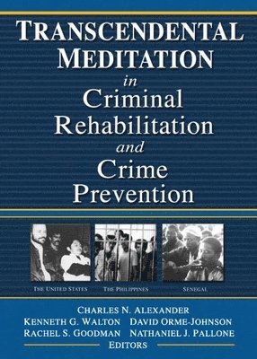 Transcendental Meditation¿ in Criminal Rehabilitation and Crime Prevention 1