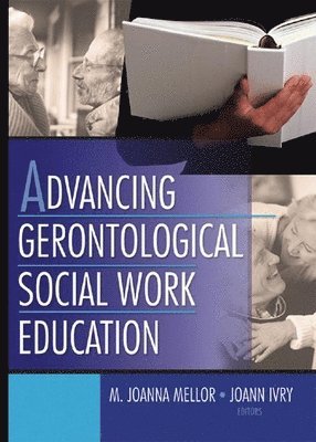 Advancing Gerontological Social Work Education 1