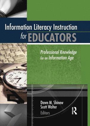 Scott Walter, Dawn Shinew - Information Literacy Instruction for Educators, Häftad