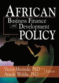 bokomslag African Development Finance and Business Finance Policy