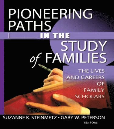Gary W Peterson, Suzanne Steinmetz, Gary W. Peterson - Pioneering Paths in the Study of Families, Häftad