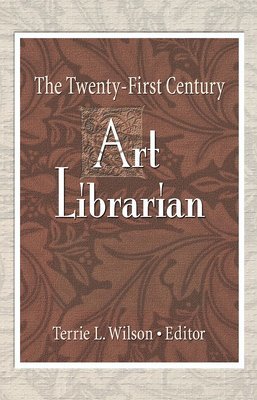 bokomslag Twenty-First Century Art Librarian