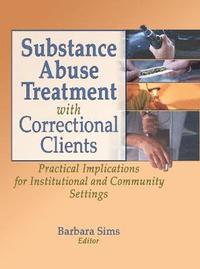 bokomslag Substance Abuse Treatment with Correctional Clients