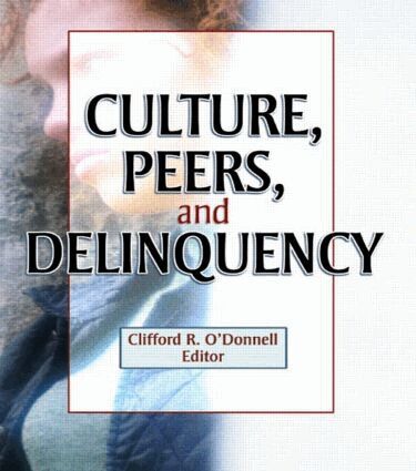 Joseph R Ferrari, Clifford R O'Donnell - Culture, Peers, and Delinquency, Häftad
