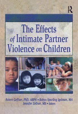 bokomslag The Effects of Intimate Partner Violence on Children