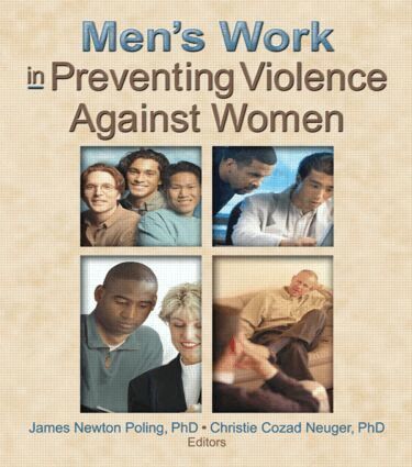 Christie Cozad Neuger, James Newton Poling - Men's Work in Preventing Violence Against Women, Häftad