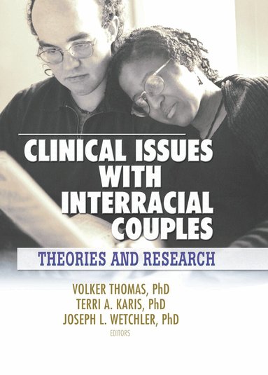 Volker Thomas, Joseph L. Wetchler, Terri Karis - Clinical Issues with Interracial Couples, Inbunden