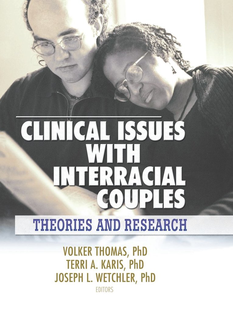 Volker Thomas, Joseph L. Wetchler, Terri Karis, USA) Wetchler, Joseph L. (Purdue University, Indiana, is Associate Professor in the Marriage and Family Therapy Program and Department of Psychology at University of Wisconsin-Stout.) Karis, Terri (Terri A. Karis, PhD - Clinical Issues with Interracial Couples, Inbunden