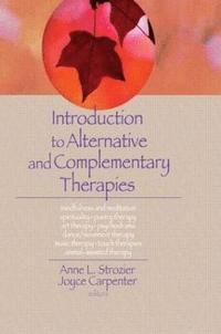 bokomslag Introduction to Alternative and Complementary Therapies