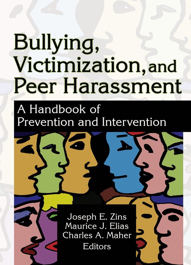 Bullying, Victimization, and Peer Harassment 1