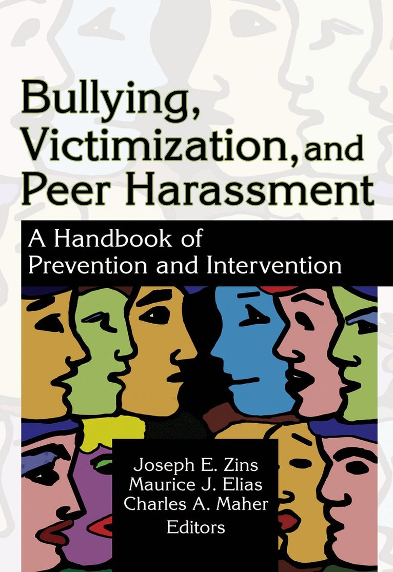 Bullying, Victimization, and Peer Harassment 1